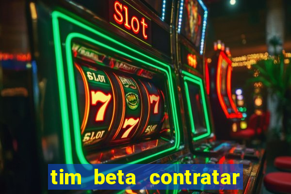 tim beta contratar pacote adicional